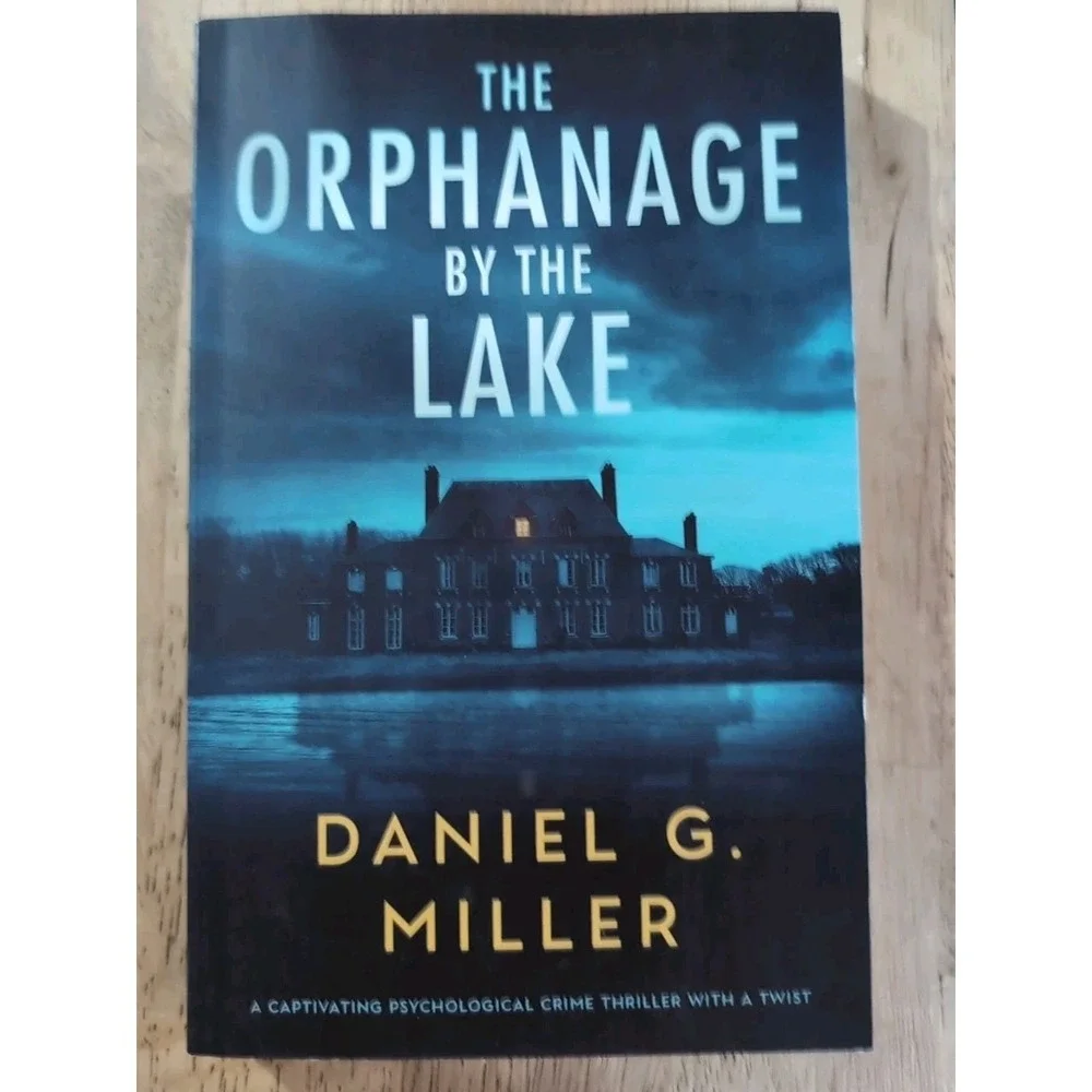 The Orphanage By The Lake:‎ A Captivating Psychological Crime Thriller With A...